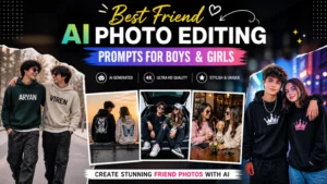Best Friend AI Photo Editing Prompts for Boys & Girls