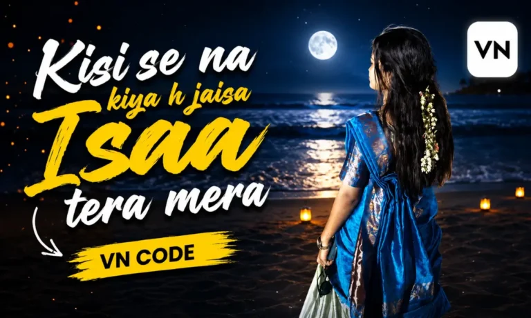 Kisi Ne Na Kiya Hai Jaisa Ishq Tera Mera VN Code Template